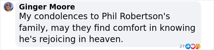 Comment expressing condolences for Duck Dynasty star Phil Robertson following his passing after a health battle.