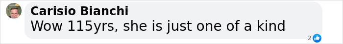 Comment about 115YO lady becoming world's oldest human, highlighting her uniqueness and age milestone.