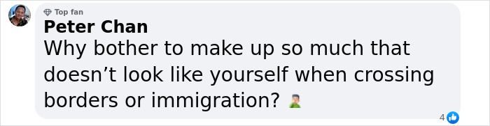 Comment about passenger asked to remove makeup at airport after facial recognition failed, questioning makeup use during immigration.