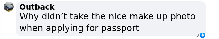 Comment asking why a passenger didn&rsquo;t use her makeup photo when applying for a passport after facial recognition failed.