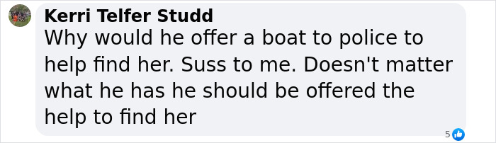 Comment discussing skepticism about a boat being offered to police to help find missing teen. Comment discussing skepticism about a boat being offered to police to help find missing teen.
