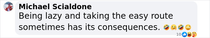 Comment by Michael Scialdone saying being lazy and taking the easy route sometimes has its consequences with laughing reactions and emoji.