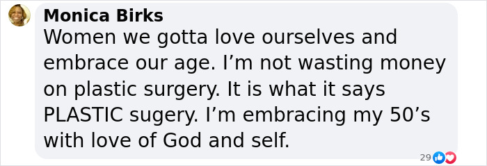 Comment from Monica Birks expressing views on plastic surgery, self-love, and embracing aging without cosmetic procedures.