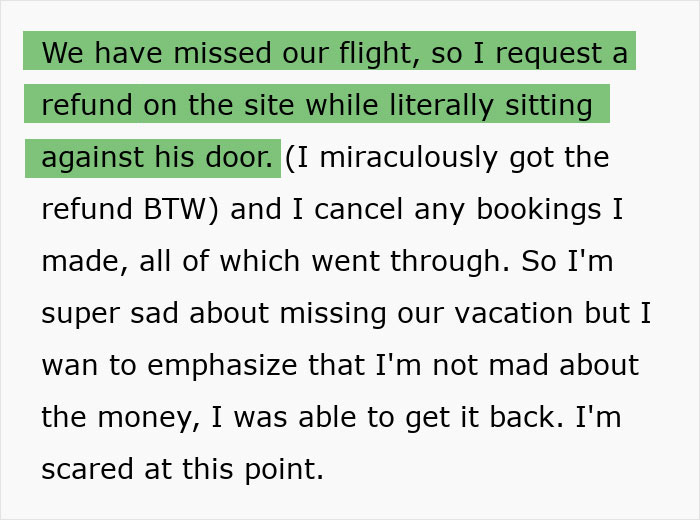 Woman plans a vacation with her boyfriend who disappears the day before their flight, causing missed booking refunds.