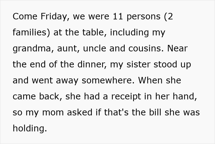 Person finds out after dinner they are treating the table and refuses to pay, causing tension at family gathering.