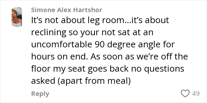 Comment from woman defending seat reclining on plane, explaining comfort over legroom during long flights.