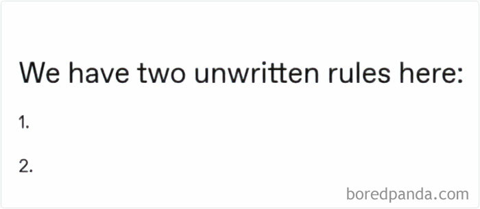 Text meme humor showing two unwritten rules listed as blank, funny random memes concept to make you giggle.