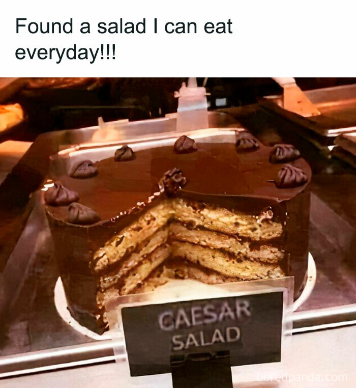 Chocolate layered cake labeled as Caesar salad, a random meme for when your brain needs a break.