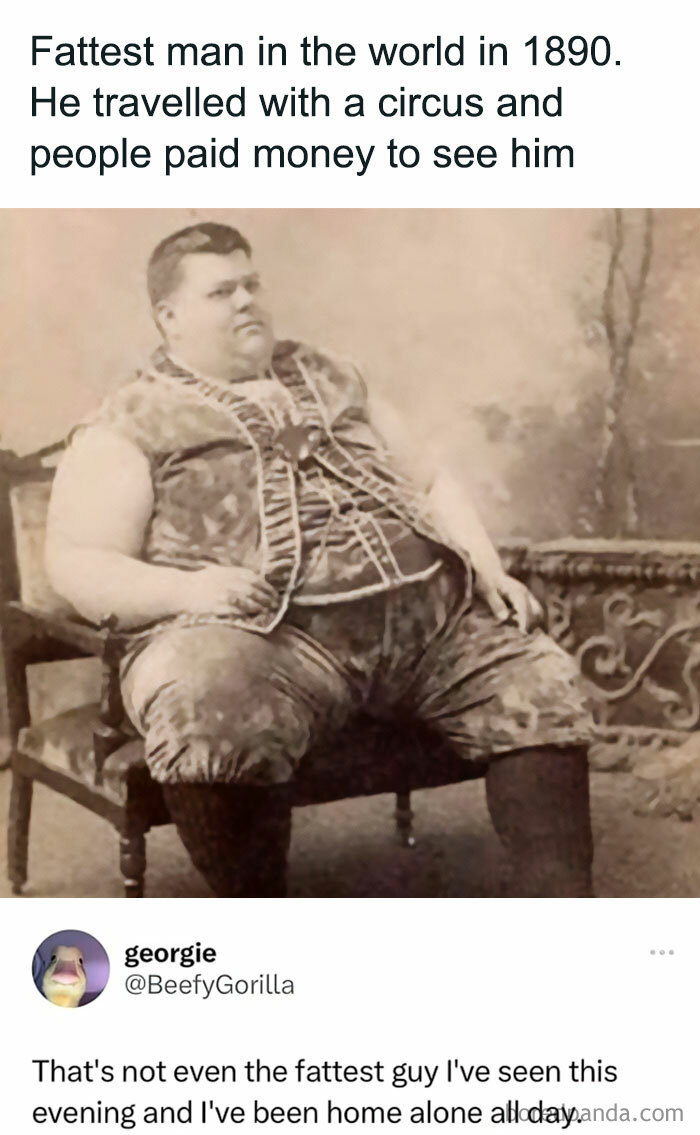 Vintage photo of the fattest man in 1890 with humorous meme text, perfect for random memes to give your brain a break.