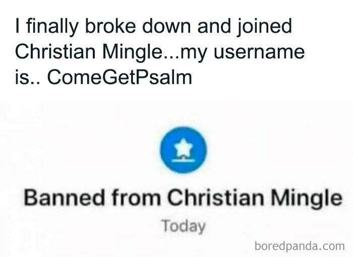 Funny meme about joining and getting banned from Christian Mingle, part of random memes collection for when your brain needs a break
