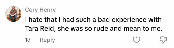 Comment by Cory Henry expressing dislike about a bad experience with Tara Reid, from American Pie star fans. Comment by Cory Henry expressing dislike about a bad experience with Tara Reid, from American Pie star fans.