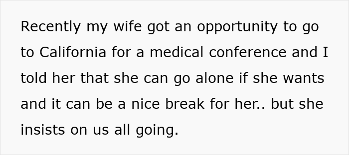 Text on a white background discussing a dad wondering if he&rsquo;s a jerk for not wanting to join his wife&rsquo;s work trip with the kids.