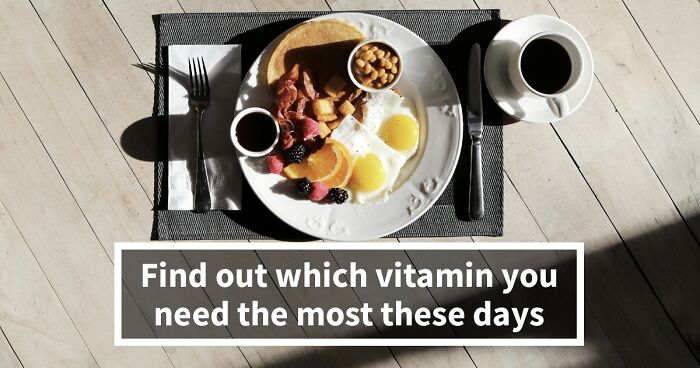 “Feeling Down?”: Answer These 20 Questions And We’ll Reveal Which Vitamin You Might Lack