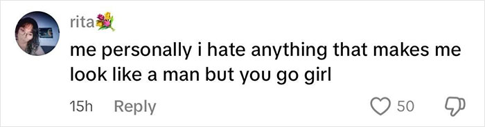 Comment from a woman challenging beauty stereotypes, expressing dislike for masculine looks but supporting self-expression.