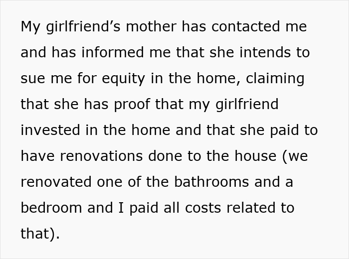 Man concerned late girlfriend&rsquo;s mom might sue for equity and demand $100K seeks legal advice over home renovations.