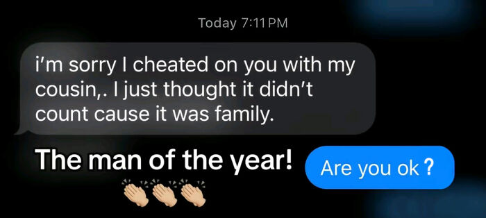 Text message screenshot showing a man apologizing for cheating, captioned The man of the year with clapping emojis.
