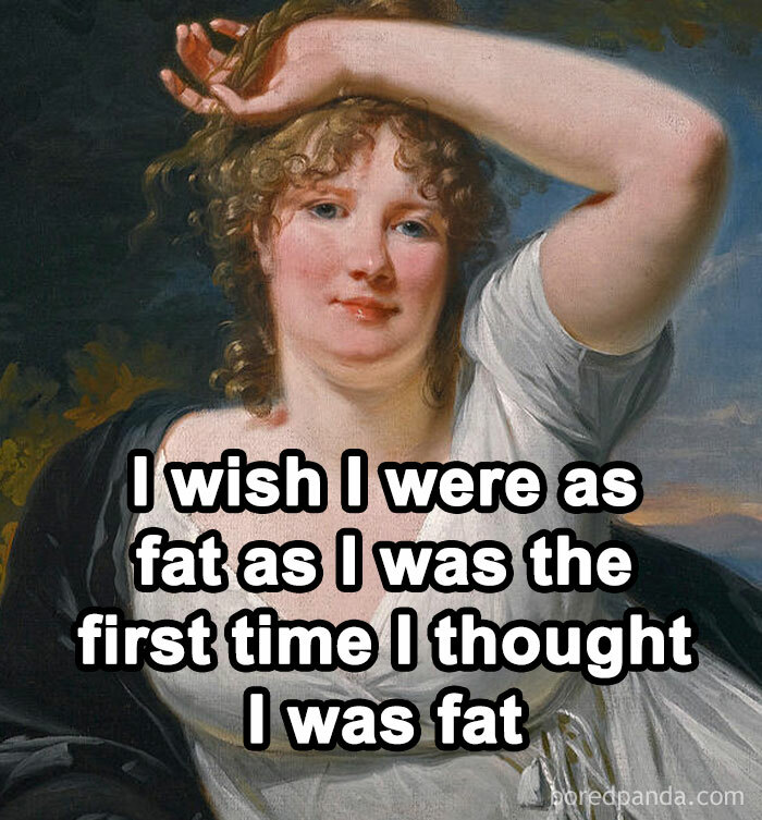 Classical art meme showing a woman with curly hair and a white dress, captioned with a humorous statement about body image.