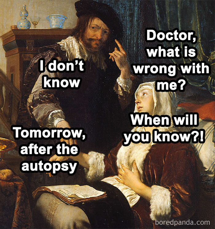 Classical art meme showing a patient asking a doctor about illness with humorous text overlay in a historical painting.