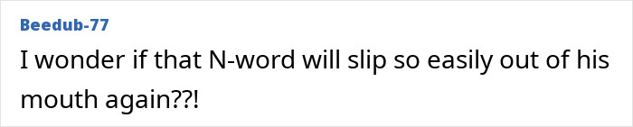 Comment expressing skepticism about a man using a racial slur during a viral store brawl involving a Black shopper.
