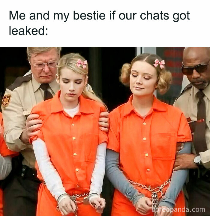 Two women in orange prison uniforms and handcuffs being escorted by officers, relatable memes about friendship and chats leaked.
