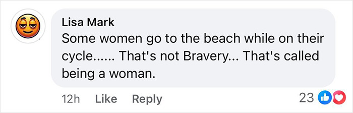 Comment by Lisa Mark discussing women walking the runway and bravery while on their period in a social media post. Comment by Lisa Mark discussing women walking the runway and bravery while on their period in a social media post.