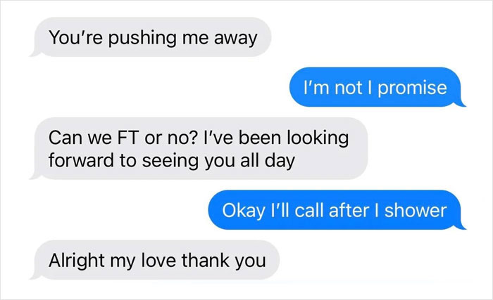 Text message exchange showing a conversation about pushing away and planning to FaceTime after a shower. Text message exchange showing a conversation about pushing away and planning to FaceTime after a shower.