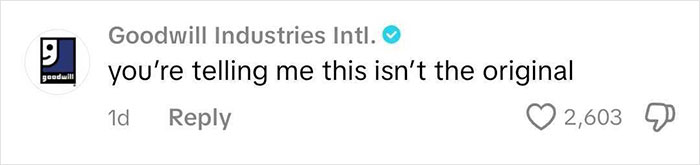 Screenshot of a social media comment by Goodwill Industries Intl reacting humorously with over 2,600 likes. Screenshot of a social media comment by Goodwill Industries Intl reacting humorously with over 2,600 likes.