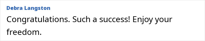 Comment text on white background reading congratulations and mentioning success and freedom related to 1000-lb sisters shocking transformation. Comment text on white background reading congratulations and mentioning success and freedom related to 1000-lb sisters shocking transformation.