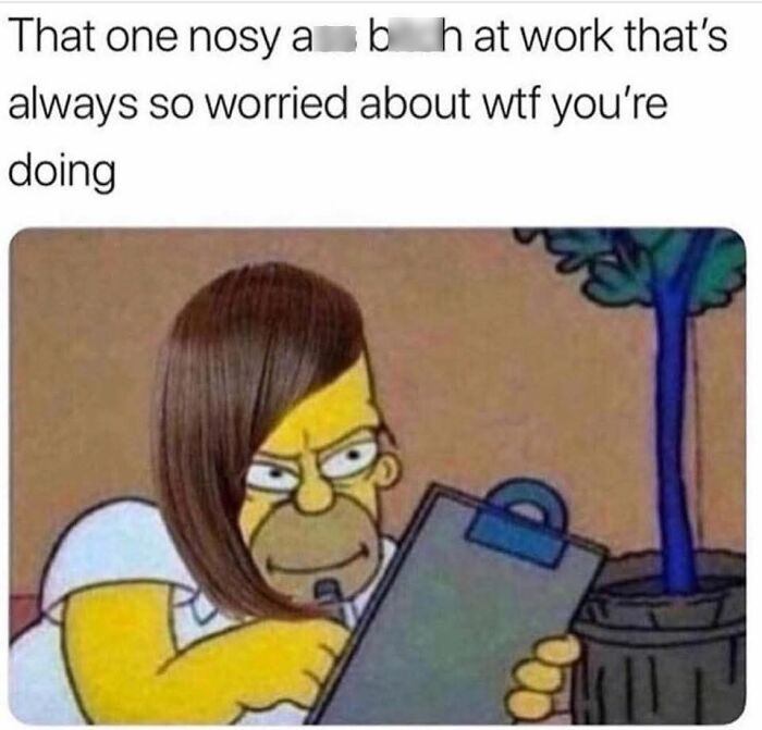 Funny work meme showing cartoon character with suspicious expression holding clipboard, depicting nosy coworker.