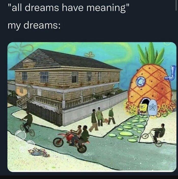 SpongeBob meme showing a pineapple house and bikers, illustrating self-deprecating memes that feel personally attacked.