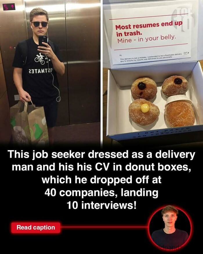 Job seeker dressed as delivery man drops resumes in donut boxes, landing multiple interviews in interesting world stories.