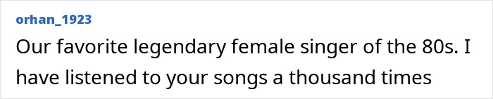 Comment praising a legendary 80s female pop star, expressing admiration for her songs and impact as every 80s boy's first crush. Comment praising a legendary 80s female pop star, expressing admiration for her songs and impact as every 80s boy's first crush.