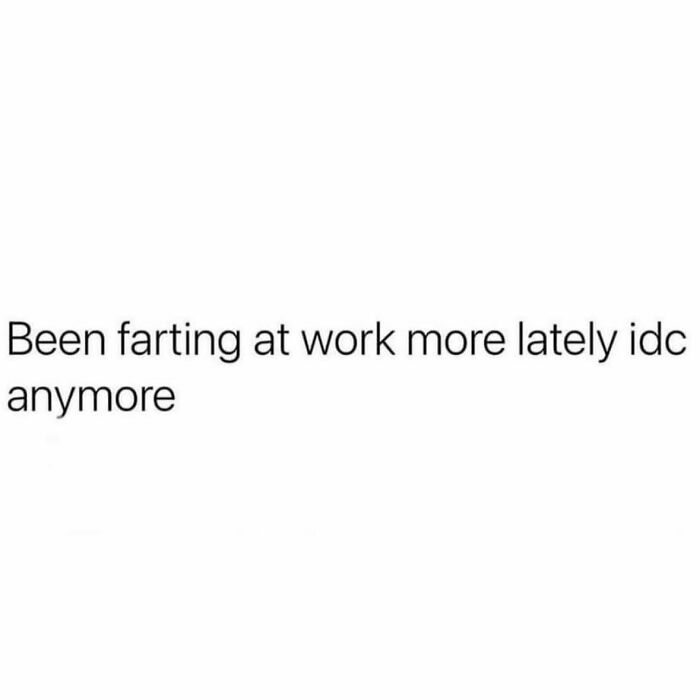 Text meme about farting at work, part of funny memes collection to help forget a hard day and lighten the mood.