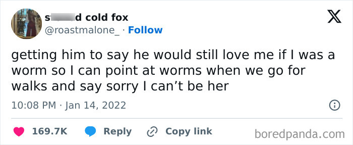 Tweet about an exhausting relationship where one partner jokingly asks to be loved even as a worm during walks.