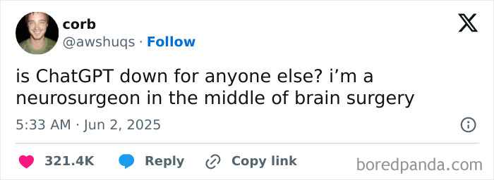 Tweet about ChatGPT being down during brain surgery, illustrating some of the best tweets that c*****d people up this June.