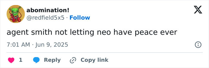 Tweet from user abomination! referencing agent smith and neo, related to Keanu Reeves straddled live at the 2025 Tony Awards reaction.