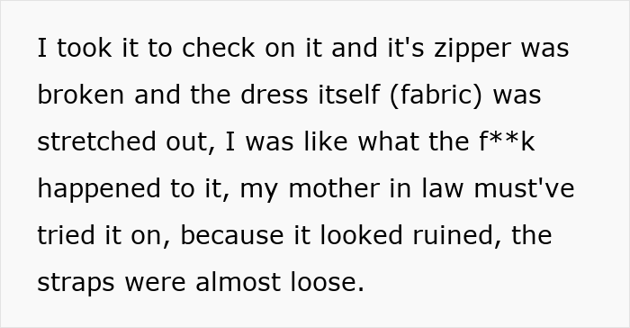 Woman left baffled after wedding dress ruined with broken zipper and stretched fabric by mother-in-law who tried it on.