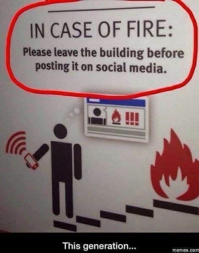 Humorous sign warning to leave building before posting fire on social media, adding chaos to everyday situations.