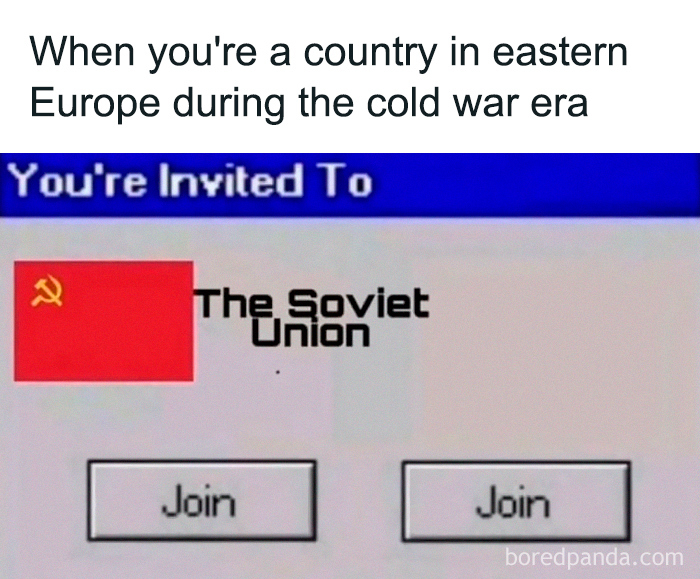 Meme showing a Cold War era joke about Eastern Europe being invited to join the Soviet Union, history memes.