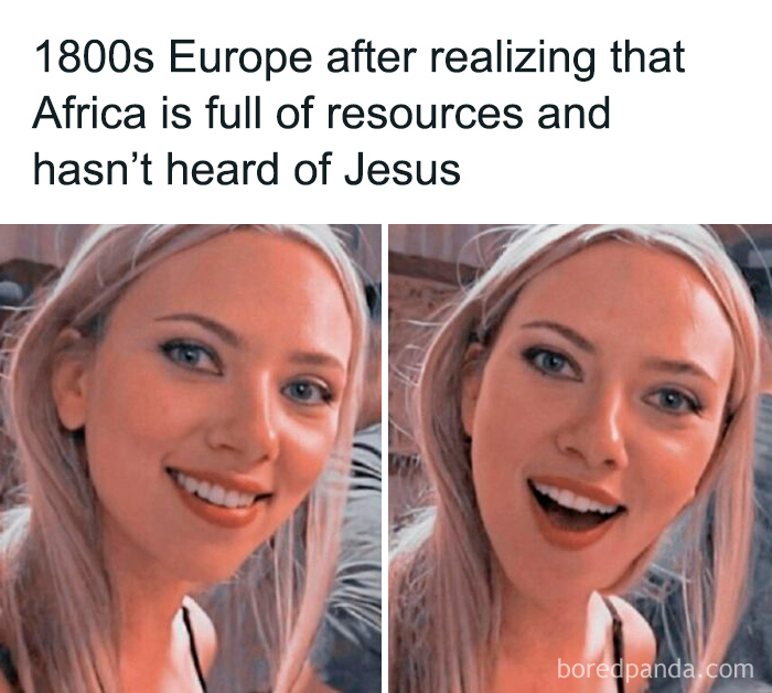 Two-panel history meme showing a woman reacting with surprise, illustrating 1800s Europe’s view of Africa’s resources.