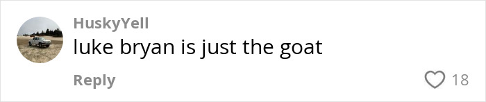 Comment on social media praising country star Luke Bryan as the greatest of all time.