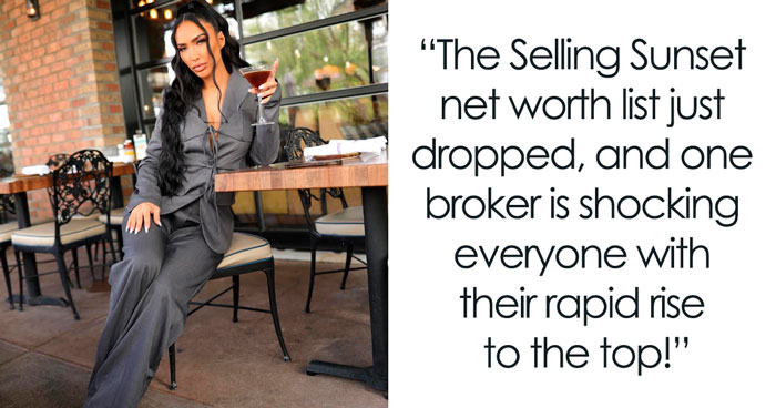 2025 Selling Sunset Net Worth Rankings: Why Bre Tiesi Is The One To Watch