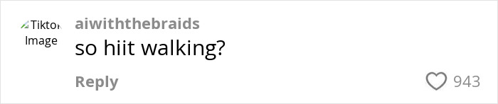 Screenshot of a TikTok comment asking about hiit walking, related to the Japanese walking trend and its benefits. Screenshot of a TikTok comment asking about hiit walking, related to the Japanese walking trend and its benefits.