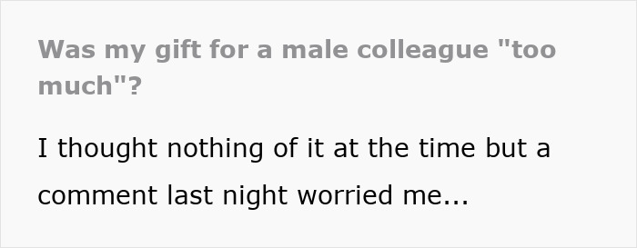 Text on a screen reading "Was my gift for a male colleague too much?" expressing concern about gifting plant to male colleague.