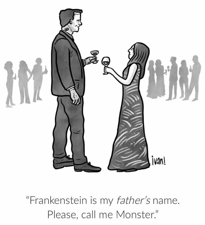 One-panel comic by Ivan Ehlers shows Frankenstein asking to be called Monster at a formal party scene.