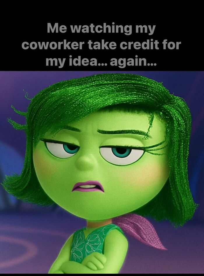Green animated character looking annoyed with arms crossed, illustrating a funny work meme about coworkers taking credit.