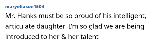 Comment on social media post praising Tom Hanks&rsquo; daughter for her intelligence and talent amid revelations of confusion and violence in childhood.