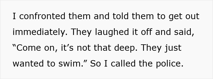 Text excerpt showing a man explaining he confronted and called cops on a bro and his family after they broke into his home to use the pool.