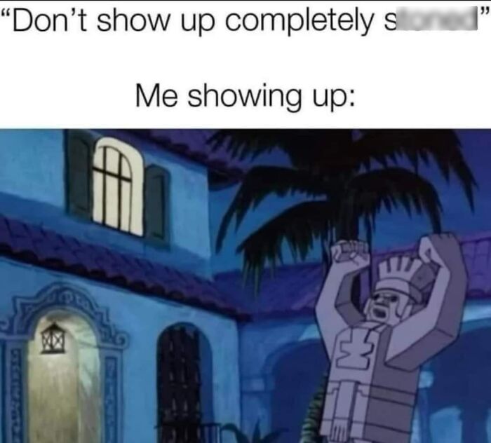 Funny work meme showing a stone statue character humorously illustrating how someone shows up to work completely s****d.