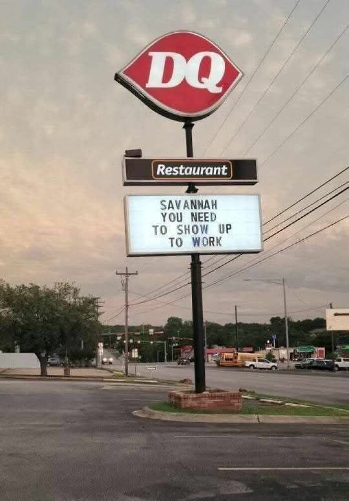 DQ restaurant sign humorously telling Savannah to show up to work, illustrating funny work memes about attendance and motivation.